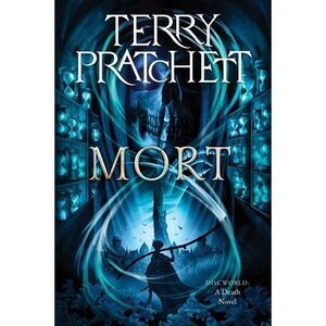 Mort: A Discworld Novel -- Terry Pratchett